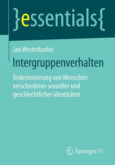 Intergruppenverhalten: Diskriminierung Von Menschen Verschiedener Sexueller Und Geschlechtlicher Identit?en (Paperback, 2014)