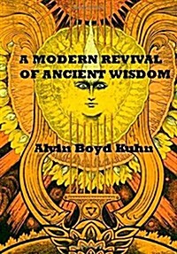 A Modern Revival of Ancient Wisdom (Paperback)