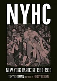 Nyhc: New York Hardcore 1980-1990 (Paperback)