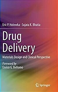 Drug Delivery: Materials Design and Clinical Perspective (Hardcover, 2014)