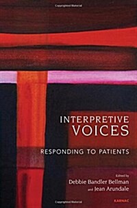 Interpretive Voices : Responding to Patients (Paperback)
