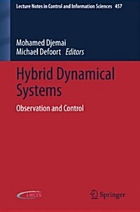 Hybrid Dynamical Systems: Observation and Control (Paperback, 2015)