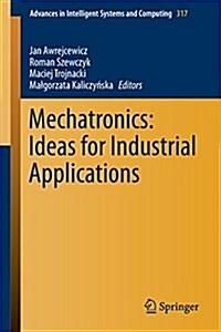 Mechatronics: Ideas for Industrial Applications (Paperback, 2015)