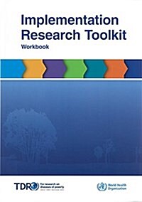 Implementation Research Toolkit: Workbook with CDROM Including Facilitator Guide, Slides and Brochure [With CDROM] (Paperback)