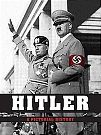 Hitler: A Pictorial Biography (Paperback)