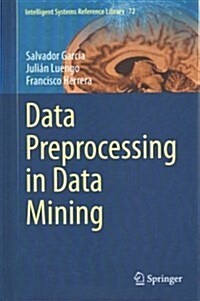 Data Preprocessing in Data Mining (Hardcover)
