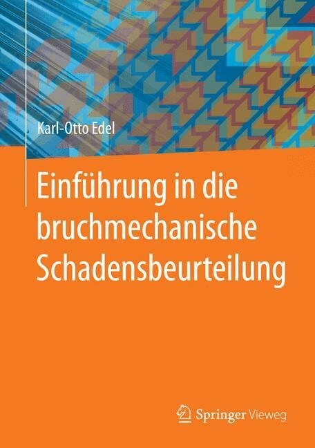 Einf?rung in Die Bruchmechanische Schadensbeurteilung (Hardcover, 2015)