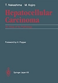Hepatocellular Carcinoma: An Atlas of Its Pathology (Paperback, Softcover Repri)