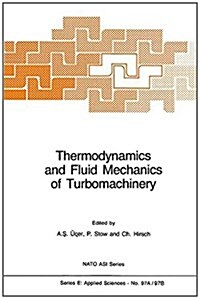 Thermodynamics and Fluid Mechanics of Turbomachinery: Volumes I and II (Paperback, Softcover Repri)