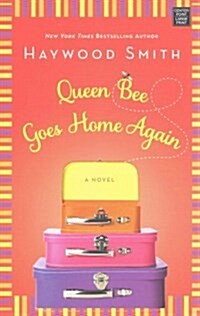 Queen Bee Goes Home Again (Library Binding)