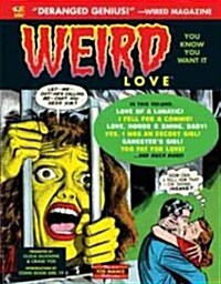 Weird Love: You Know You Want It! (Hardcover)