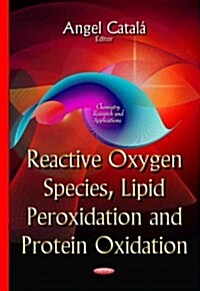 Reactive Oxygen Species, Lipid Peroxidation and Protein Oxidationstochastic Mathematics Part 2 (Hardcover, UK)