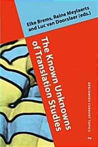 The Known Unknowns of Translation Studies (Hardcover)