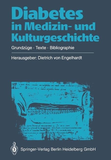 Diabetes in Medizin- Und Kulturgeschichte: Grundz?e -- Texte -- Bibliographie (Paperback, Softcover Repri)