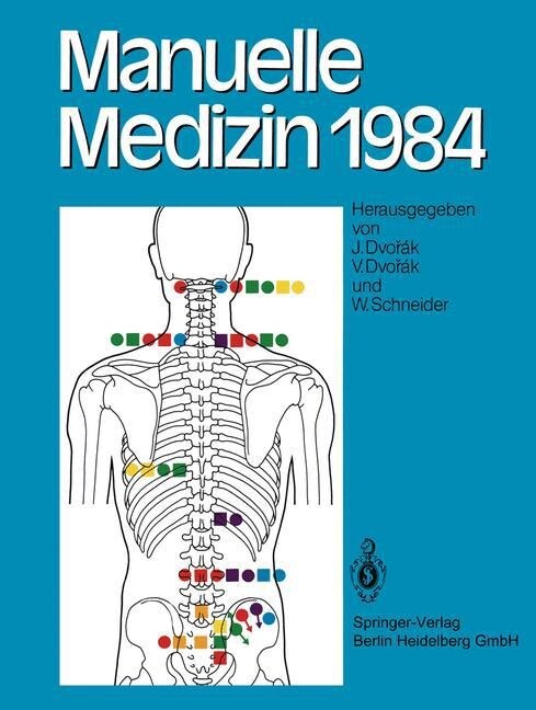 Manuelle Medizin 1984: Erfahrungen Der Internationalen Seminararbeitswoche in Fischingen/Schweiz (Paperback, Softcover Repri)