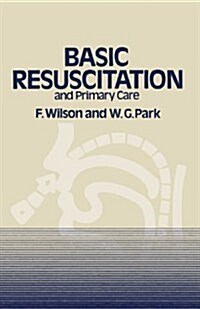 Basic Resuscitation and Primary Care (Paperback)