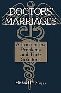 Doctors Marriages: A Look at the Problems and Their Solutions (Paperback, 1988)
