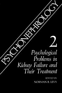Psychonephrology 2: Psychological Problems in Kidney Failure and Their Treatment (Paperback, Softcover Repri)