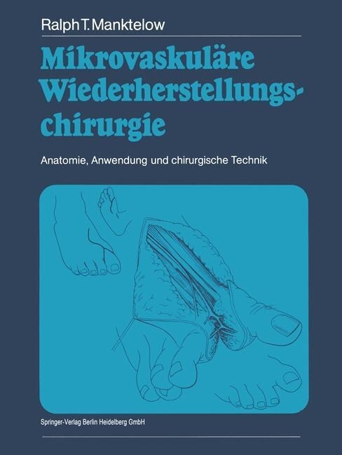 Mikrovaskul?e Wiederherstellungschirurgie: Anatomie, Anwendung Und Chirurgische Technik (Paperback, Softcover Repri)