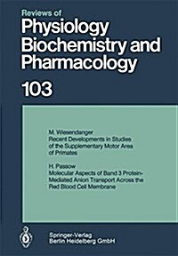 Reviews of Physiology, Biochemistry and Pharmacology 103 (Paperback, Softcover Repri)