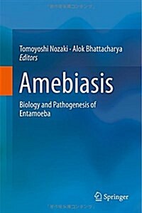 Amebiasis: Biology and Pathogenesis of Entamoeba (Hardcover, 2015)