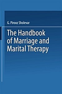 The Handbook of Marriage and Marital Therapy (Paperback, 1981)