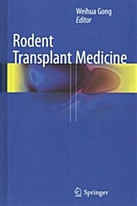 Rodent Transplant Medicine (Hardcover)