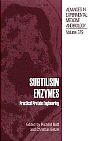 Subtilisin Enzymes: Practical Protein Engineering (Paperback, Softcover Repri)