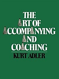 The Art of Accompanying and Coaching (Paperback, 1965)