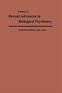 Recent Advances in Biological Psychiatry: The Proceedings of the Twenty-Second Annual Convention and Scientific Program of the Society of Biological P (Paperback, 1968)