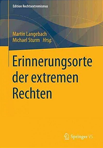 Erinnerungsorte Der Extremen Rechten (Paperback)