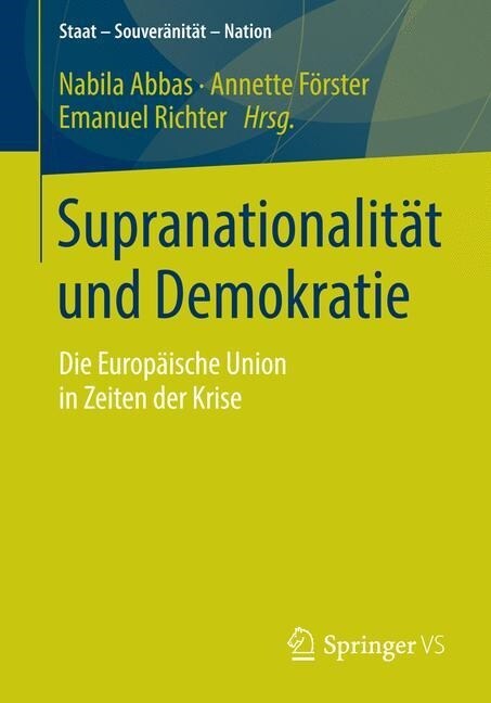 Supranationalit? Und Demokratie: Die Europ?sche Union in Zeiten Der Krise (Paperback, 2015)