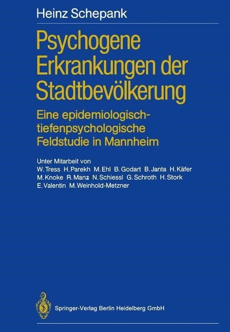 Psychogene Erkrankungen Der Stadtbev?kerung: Eine Epidemiologisch-Tiefenpsychologische Feldstudie in Mannheim (Paperback, Softcover Repri)