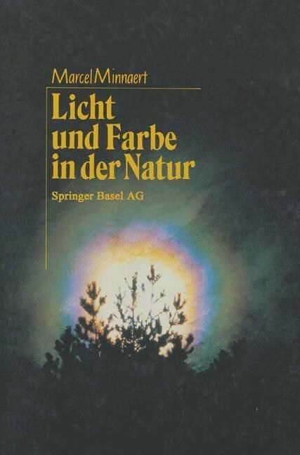 Licht Und Farbe in Der Natur: Aus Dem Niederl?dischen Von Regina Erbel-Zappe (Paperback, Softcover Repri)