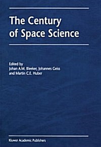 The Century of Space Science (Paperback)