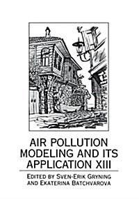 Air Pollution Modeling and Its Application XIII (Paperback, Softcover Repri)