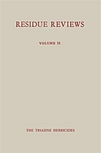 Single Pesticide Volume: The Triazine Herbicides (Paperback, Softcover Repri)
