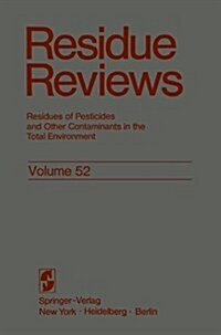 Residue Reviews: Residues of Pesticides and Other Contaminants in the Total Environment (Paperback, Softcover Repri)