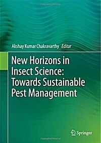 New Horizons in Insect Science: Towards Sustainable Pest Management (Hardcover)