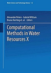 Computational Methods in Water Resources X (Paperback, 1994)