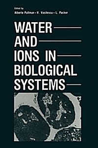 Water and Ions in Biological Systems (Paperback, Softcover Repri)