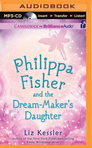 Philippa Fisher and the Dream-Makers Daughter (MP3 CD)