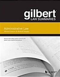 Gilbert Law Summary on Administrative Law (Paperback, 15th)