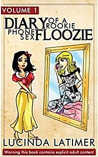 Diary of a Rookie Phone Sex Floozie (Paperback, Large Print)