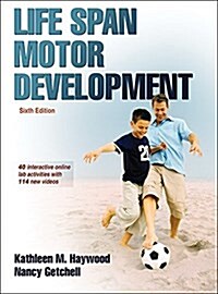 Life Span Motor Development 6th Edition with Web Study Guide (Hardcover, 6)