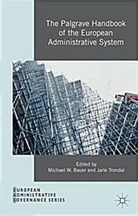 The Palgrave Handbook of the European Administrative System (Hardcover)