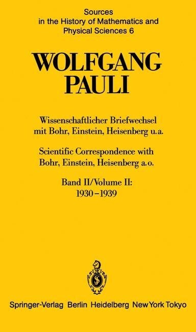 Wissenschaftlicher Briefwechsel Mit Bohr, Einstein, Heisenberg U.A. Band II: 1930-1939 / Scientific Correspondence with Bohr, Einstein, Heisenberg A.O (Paperback, Softcover Repri)