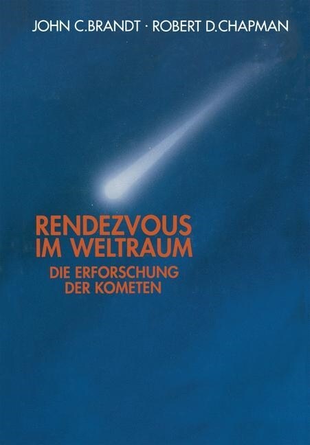 Rendezvous Im Weltraum: Die Erforschung Der Kometen (Paperback, Softcover Repri)