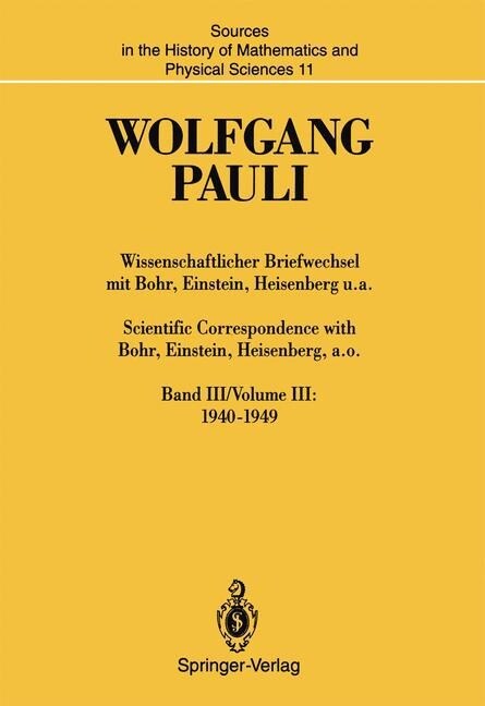 Wissenschaftlicher Briefwechsel Mit Bohr, Einstein, Heisenberg U.A. / Scientific Correspondence with Bohr, Einstein, Heisenberg, A.O.: Band III/Volume (Paperback, Softcover Repri)