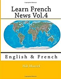 Learn French News Vol.4: English & French (Paperback)